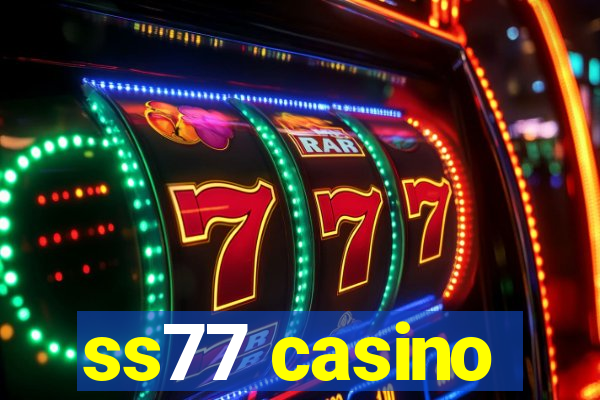 ss77 casino